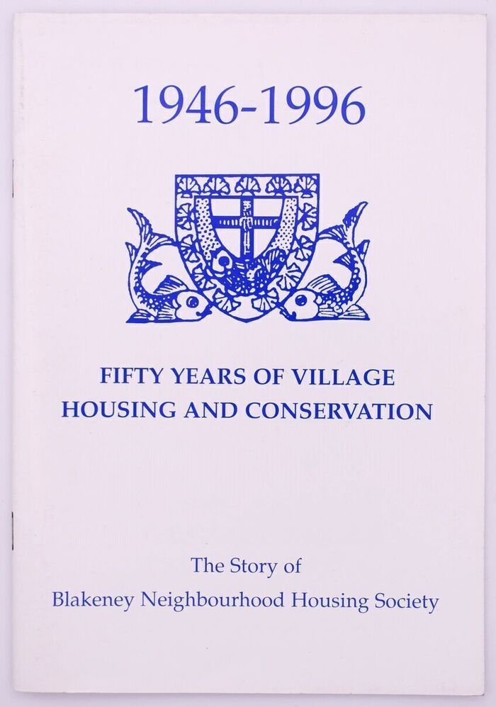 FIFTY YEARS OF VILLAGE HOUSING AND CONSERVATION The Story Of The Blakeney Neighbourhood Housing Society Ltd Image