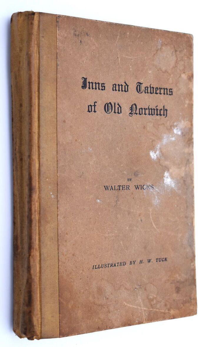 INNS AND TAVERNS OF OLD NORWICH With Notes On Pleasure Gardens Image