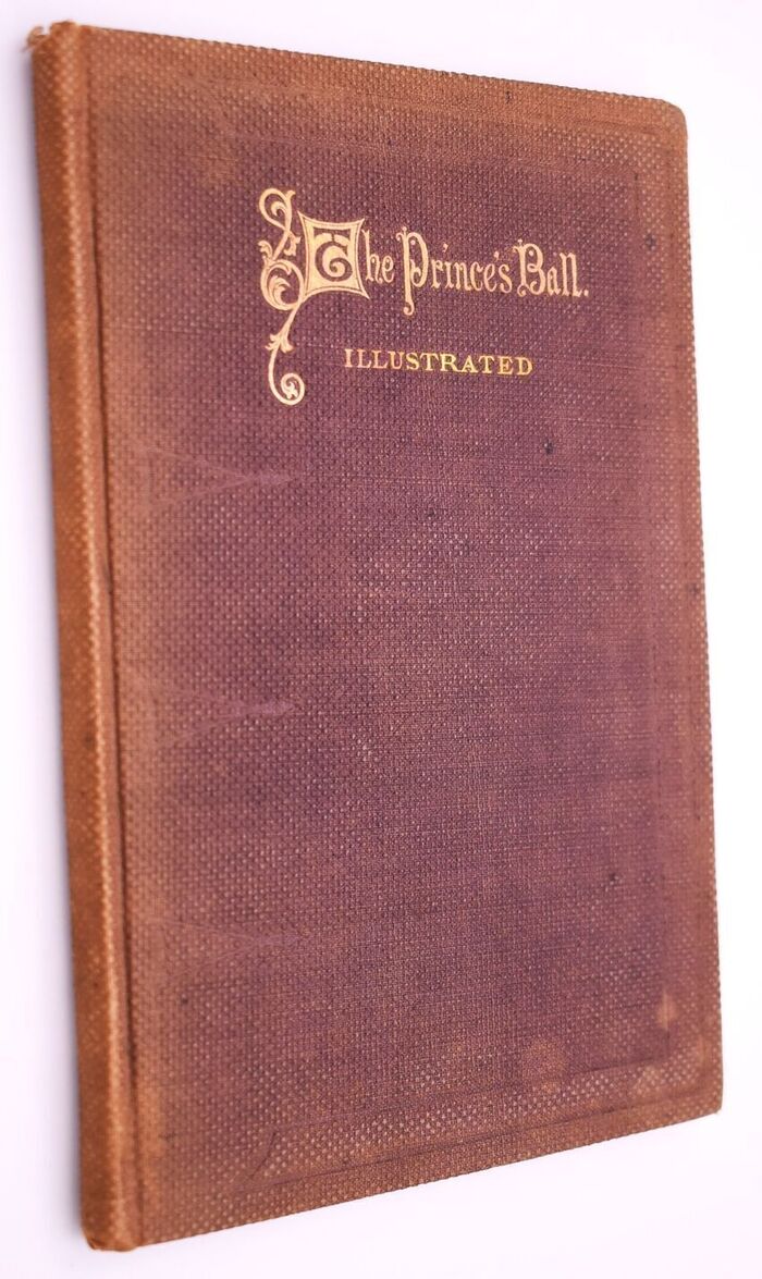 THE PRINCE'S BALL. A Brouchure, From 