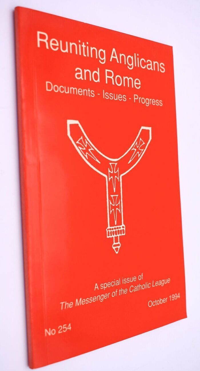 REUNITING ANGLICANS AND ROME Documents Issues Progress (A Special Issue Of The Messenger Of The Catholic League) Image