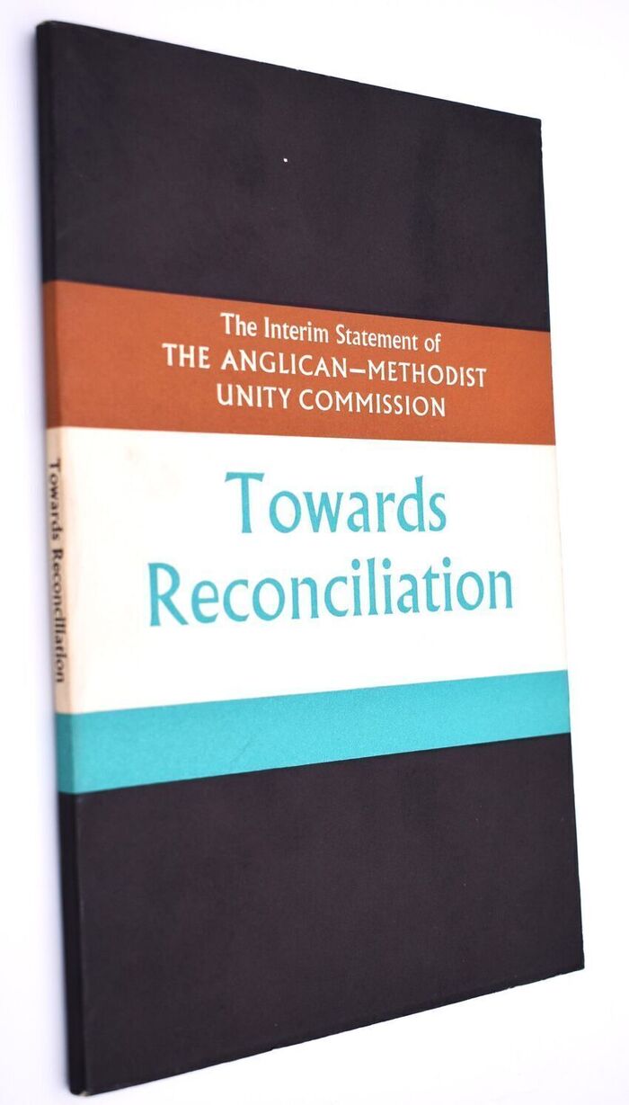TOWARDS RECONCILIATION The Interim Statement Of The Anglican-Methodist Unity Commission Image