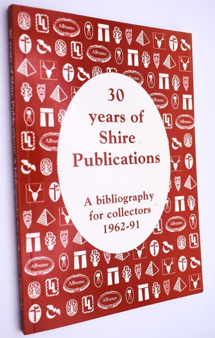30 YEARS OF SHIRE PUBLICATIONS A Bibliography For Collectors 1962-91 [SIGNED] Image