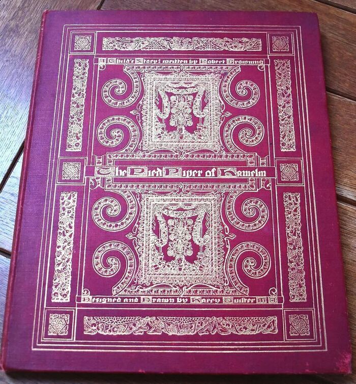 THE PIED PIPER OF HAMELIN A Child's Story Set Forth In A Series Of Designs And Decorative Borders By Harry Quilter A Barrister At Law And Written In Ornamental Text By Mary His Wife Image