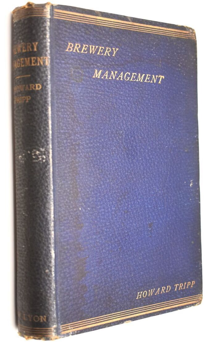 BREWERY MANAGEMENT Embracing The Practical Working Of The Office, Malting, Brewing, Wine And Spirit, Mineral Water And Bottling Departments Image