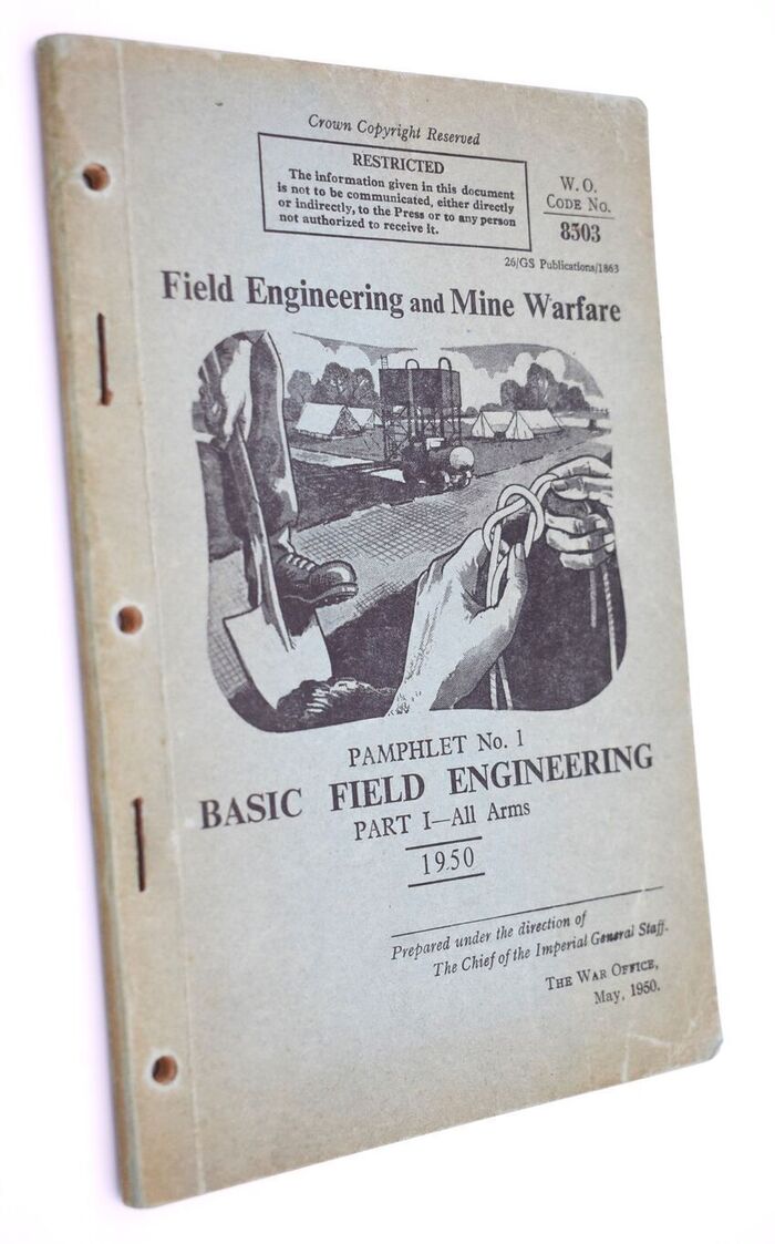 FIELD ENGINEERING AND MINE WARFARE Pamphlet No.1 Basic Field Engineering Part 1 - All Arms Image