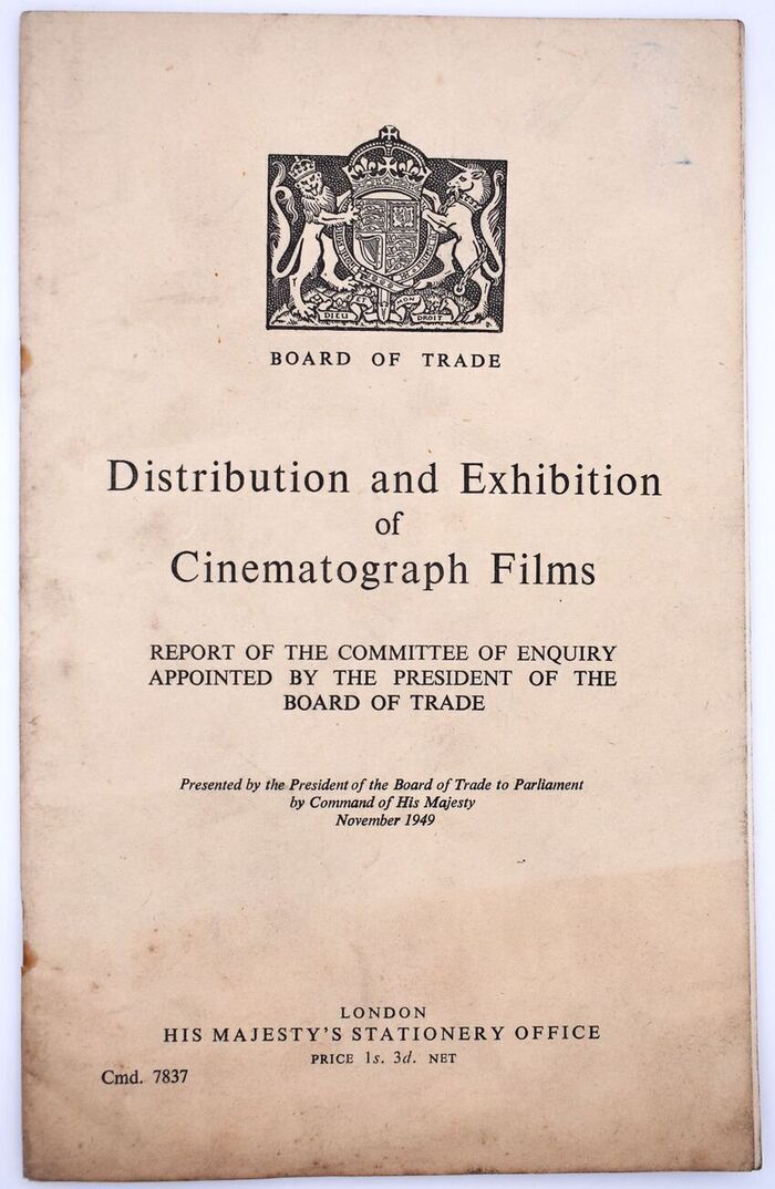 DISTRIBUTION AND EXHIBITION OF CINEMATOGRAPH FILMS Report Of The Committee Of Enquiry Appointed By The President Of The Board Of Trade Image