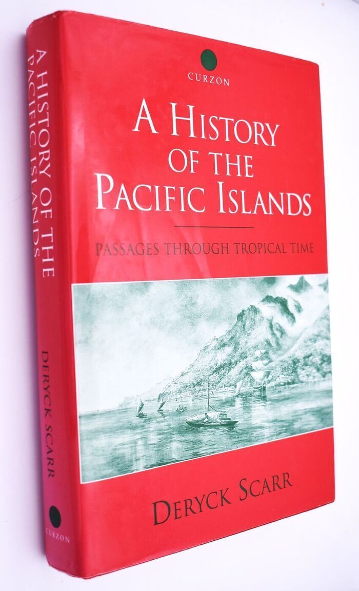 A HISTORY OF THE PACIFIC ISLANDS Passages Through Tropical Time Image