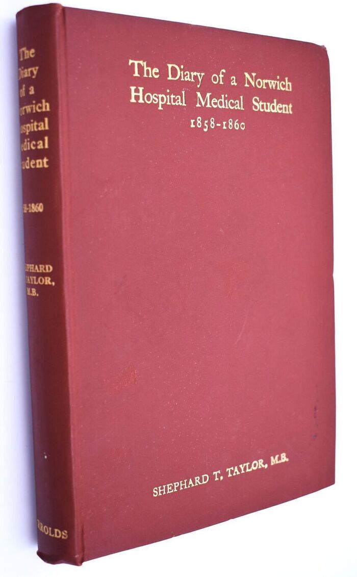 The Diary Of A Norwich Hospital Medical Student 1858-1860 Image