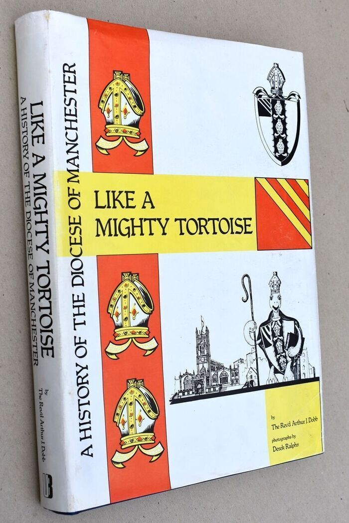 LIKE A MIGHTY TORTOISE A History Of The Diocese Of Manchester Image