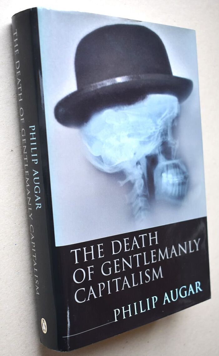 THE DEATH OF GENTLEMANLY CAPITALISM The Rise And Fall Of London's Investment Banks Image