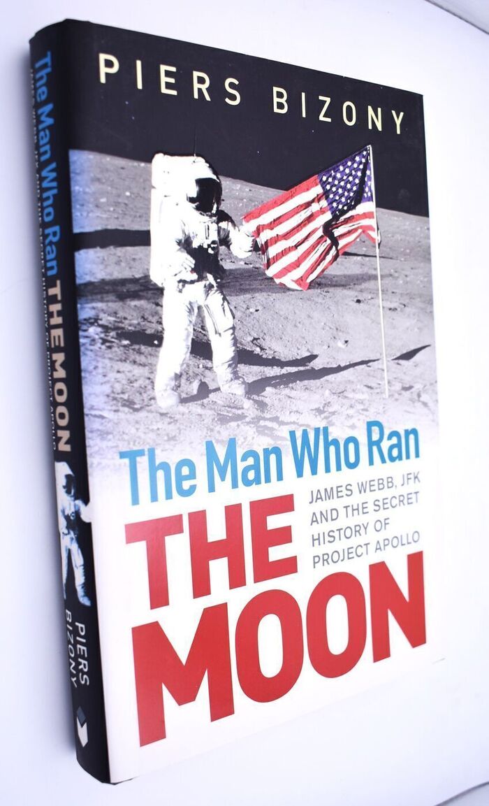 THE MAN WHO RAN THE MOON James Webb, JFK And The Secret History Of Project Apollo Image