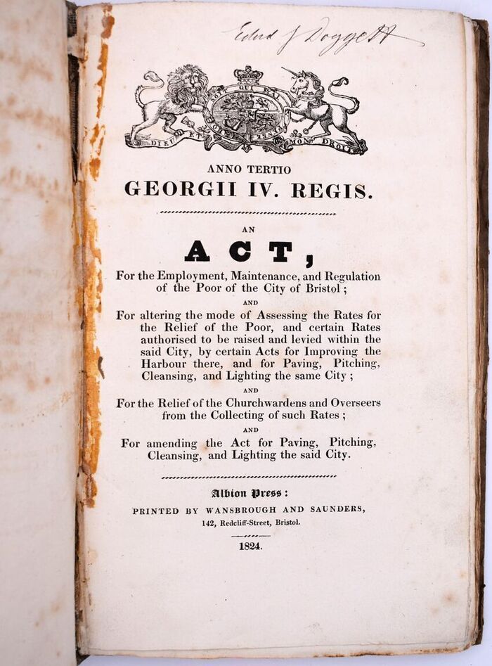 AN ACT FOR THE EMPLOYMENT MAINTENANCE AND REGULATION OF THE POOR OF THE CITY OF BRISTOL; And For Altering The Mode Of Assessing The Rates For The Relief Of The Poor, And Certain Rates Authorized To Be Raised And Levied Within The Said City By Certain Acts For Improving The Harbour There, And For Paving, Pitching, Cleansing And Lighting The Same City; And For The Relief Of Church-Wardens And Overseers From The Collecting Of Such Rates; And For Amending The Act For Paving, Pitching, Cleansing And Lighting The Image