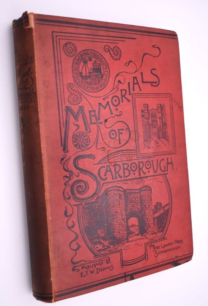 MEMORIALS OF SCARBOROUGH: A Compilation Of Historic Sketches, Anecdotes, Remarkable Occurances, Reminiscences Of Olden Times, Etc. Image