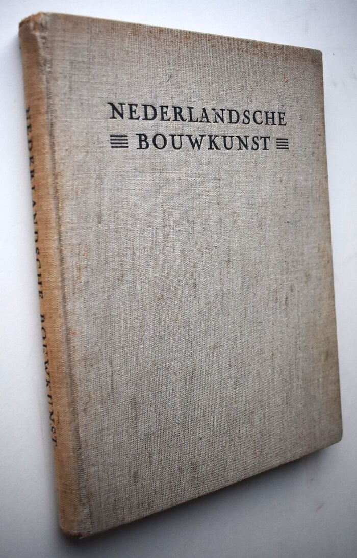 NEDERLANDSCHE BOUWKUNST Nederlandsche Kerkelijke Bouwkunst Uit Vroeger Tijd; Nederlandsche Burgerlijke Bouwkunst Uit Vroeger Tijd; Nieuwe Nederlandsche Ruimtekunst; Nieuwe Bouwkunst In Nederland Image