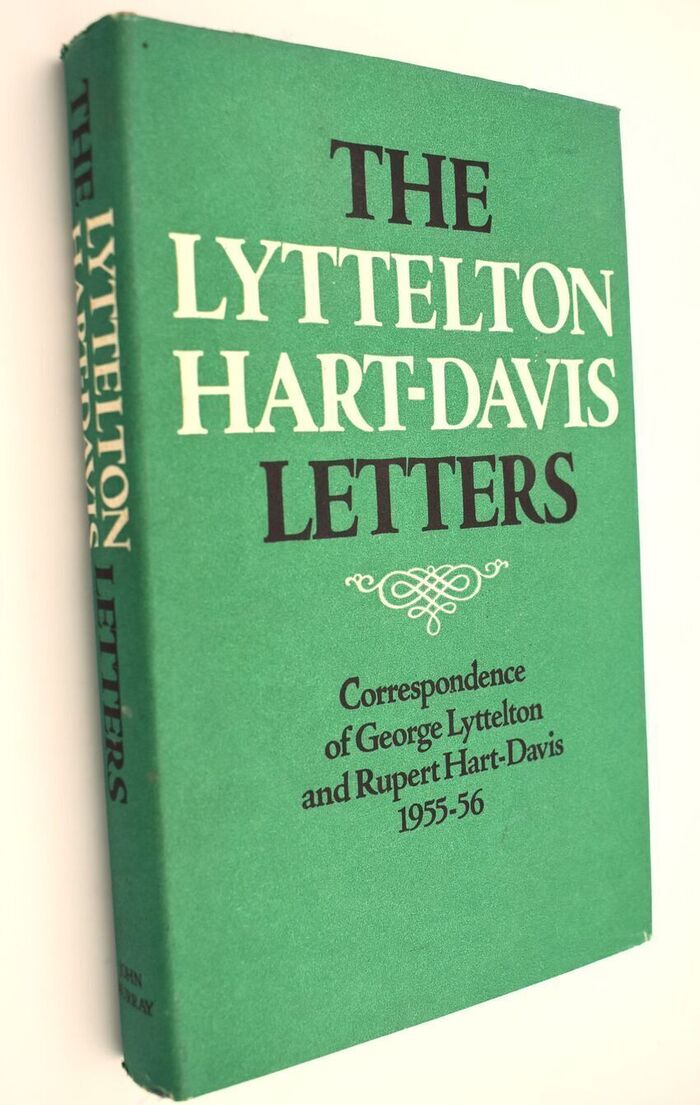 THE LYTTELTON HART-DAVIS LETTERS Correspondence Of George Lyttelton And Rupert Hart-Davis 1955-56 Image