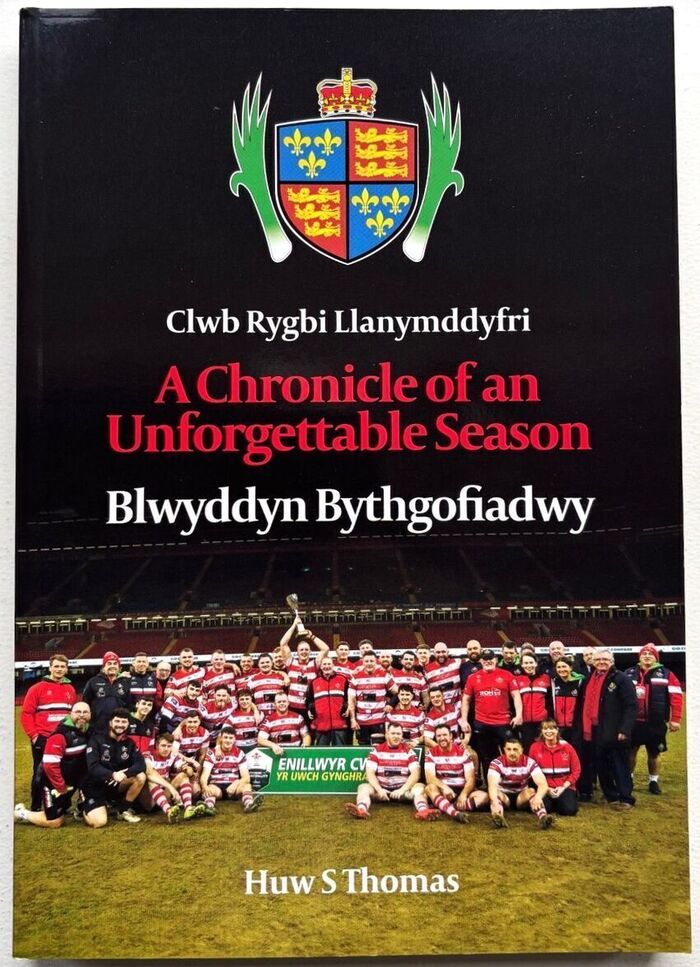 A Chronicle Of An Unforgettable Season - Clwb Rygbi Llanymddyfri - Blwyddyn Bythgofiadwy Image