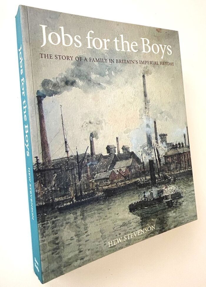 JOBS FOR THE BOYS The Story Of A Family In Britain's Imperial Heyday Image