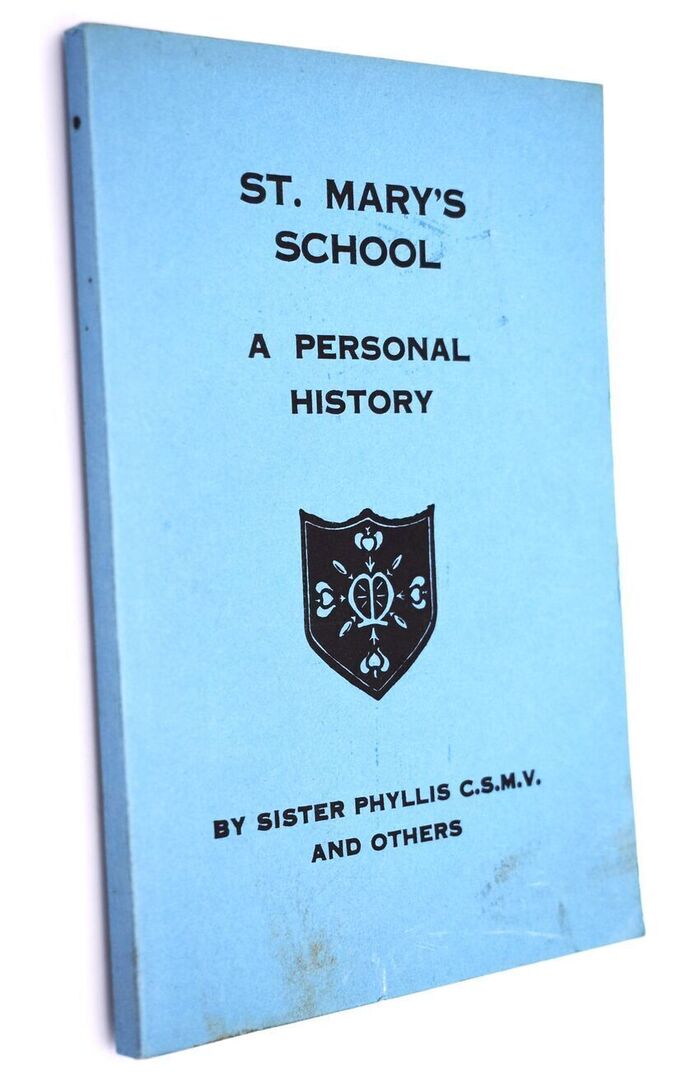 ST MARY'S SCHOOL A Personal History Image