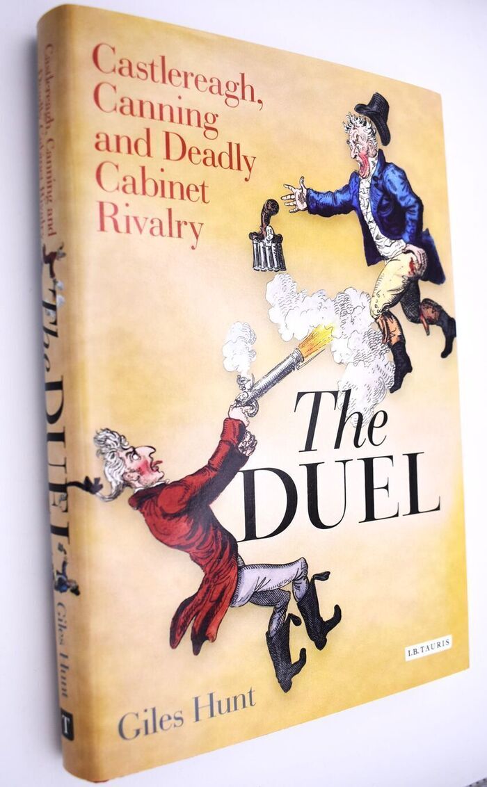 THE DUEL Castlereagh, Canning and Deadly Cabinet Rivalry [SIGNED] Image