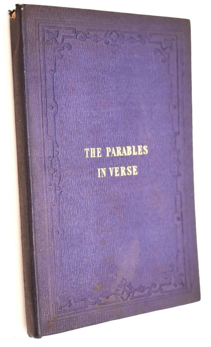 THE PARABLES OF OUR LORD TRANSLATED INTO VERSE, And Extended To Their Practical Applications. For The Use, More Particularly, Of Young Persons Image