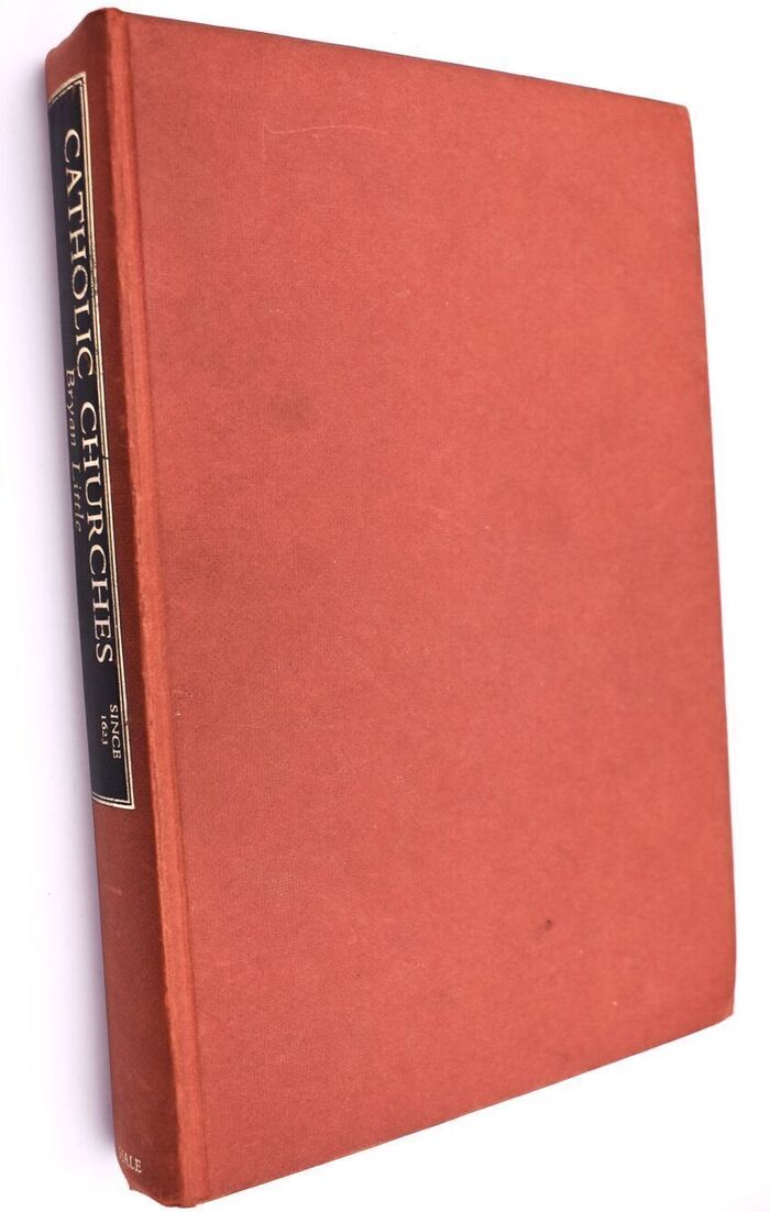 CATHOLIC CHURCHES SINCE 1623 A Study Of Roman Catholic Churches In England And Wales From Penal Times To The Present Decade Image