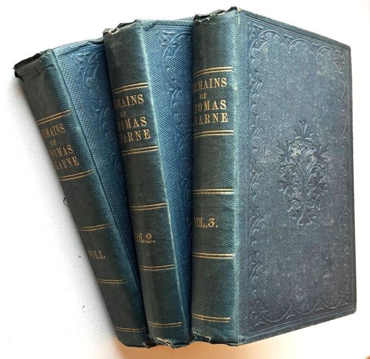 Reliquiae Hearnianae: The Remains of Thomas Hearne, M.A., Of Edmund Hall. Being Extracts From His Ms. Diaries, Collected, With Few Notes [Three Volume Set] Image