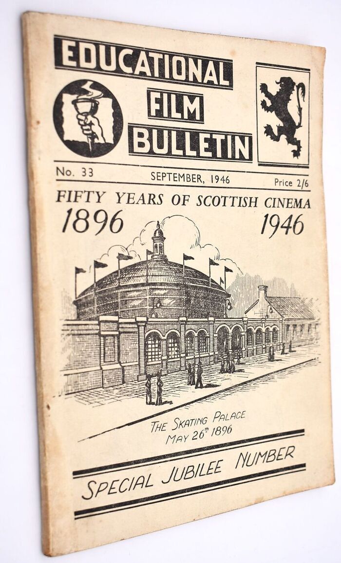 EDUCATIONAL FILM BULLETIN No 33 Fifty Years of Scottish Cinema 1896-1946 (Special Jubilee Number) September 1946 Image