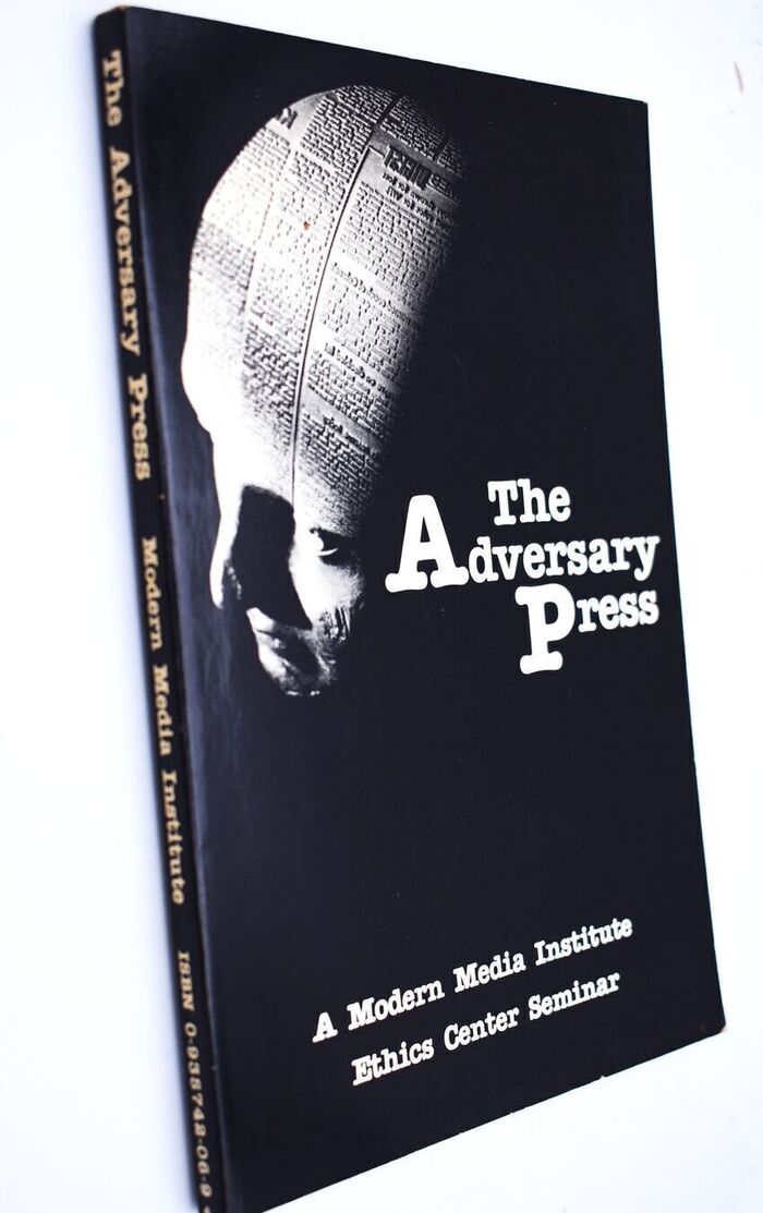 THE ADVERSARY PRESS A Modern Media Institute Ethics Center Seminar Image