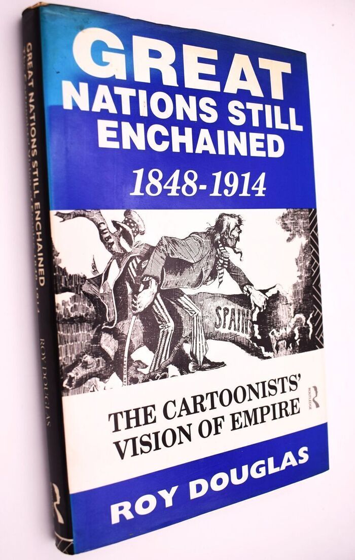 GREAT NATIONS STILL ENCHAINED The Cartoonists' Vision Of Empire 1848-1914 Image