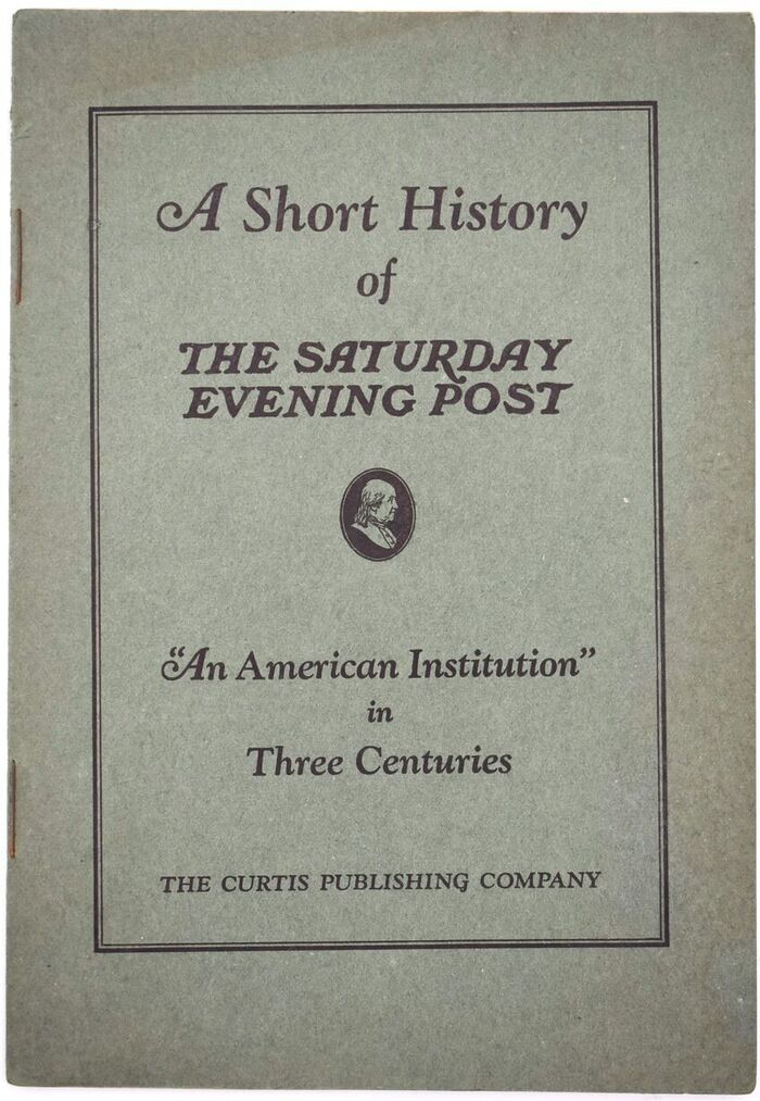 A SHORT HISTORY OF THE SATURDAY EVENING POST 