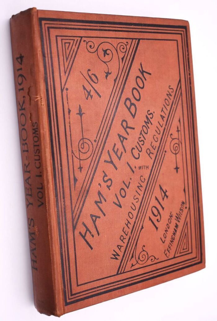 HAM'S YEAR BOOK, 1914. Vol 1 - Customs. Laws & Regulations of HM Customs... Together With Directory Of The Ports, Harbours, And Bonded Warehouses Of The United Kingdom Image