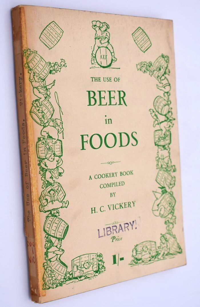 THE USE OF BEER IN FOODS A Cookery Book Image