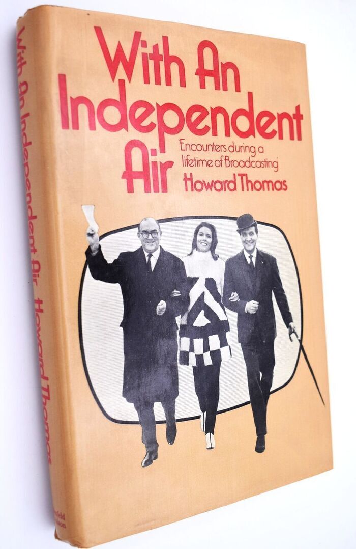 WITH AN INDEPENDENT AIR Encounters During A Lifetime Of Broadcasting Image