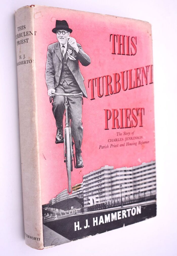THIS TURBULENT PRIEST The Story Of Charles Jenkinson, Parish Priest And Housing Reformer Image