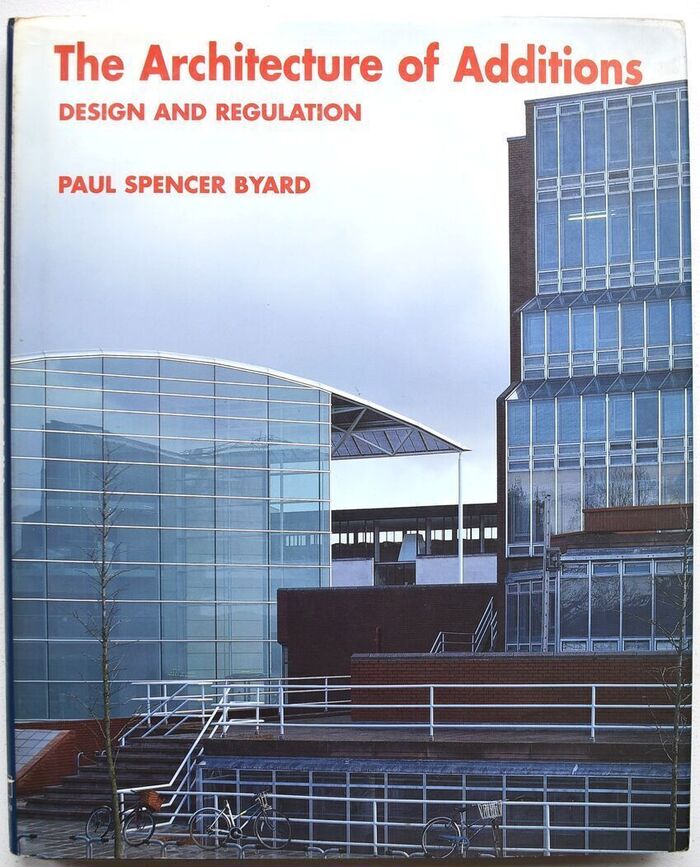 THE ARCHITECTURE OF ADDITIONS Design And Regulation Image