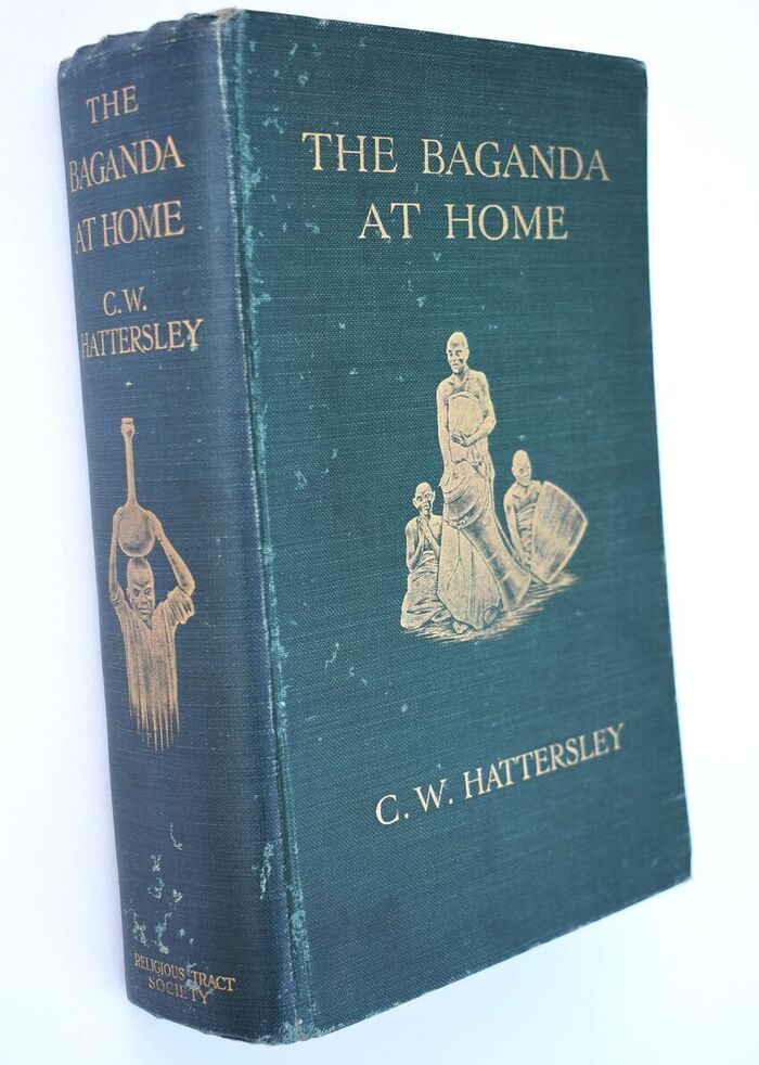 THE BAGANDA AT HOME With One Hundred Pictures Of Life And Work In Uganda Image