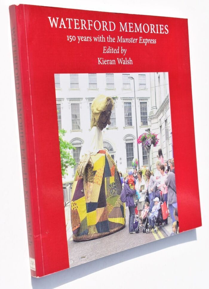 WATERFORD MEMORIES 150 Years With The Munster Express Image