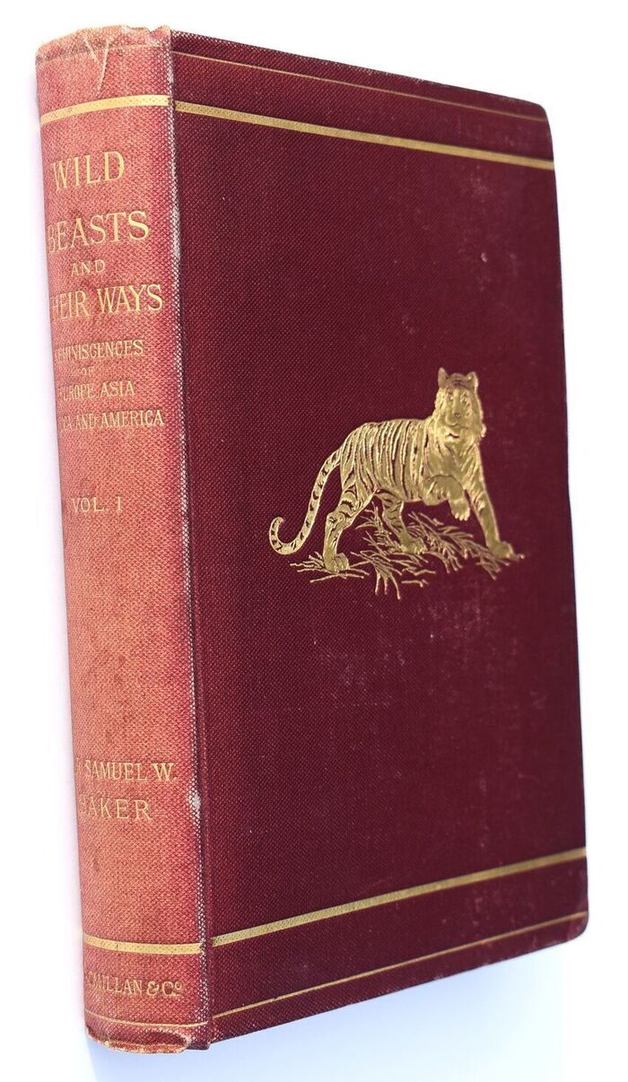 WILD BEASTS AND THEIR WAYS Reminiscences Of Europe, Asia, Africa, And America [Vol I] Image