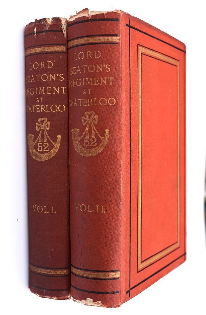 THE HISTORY OF LORD SEATON'S REGIMENT (The 52nd Light Infantry) At The Battle of Waterloo In Two Volumes [Signed & Inscribed] Image