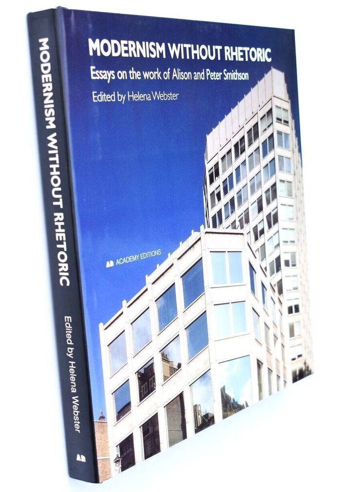 MODERNISM WITHOUT RHETORIC Essays OnThe Work Of Alison And Peter Smithson Image