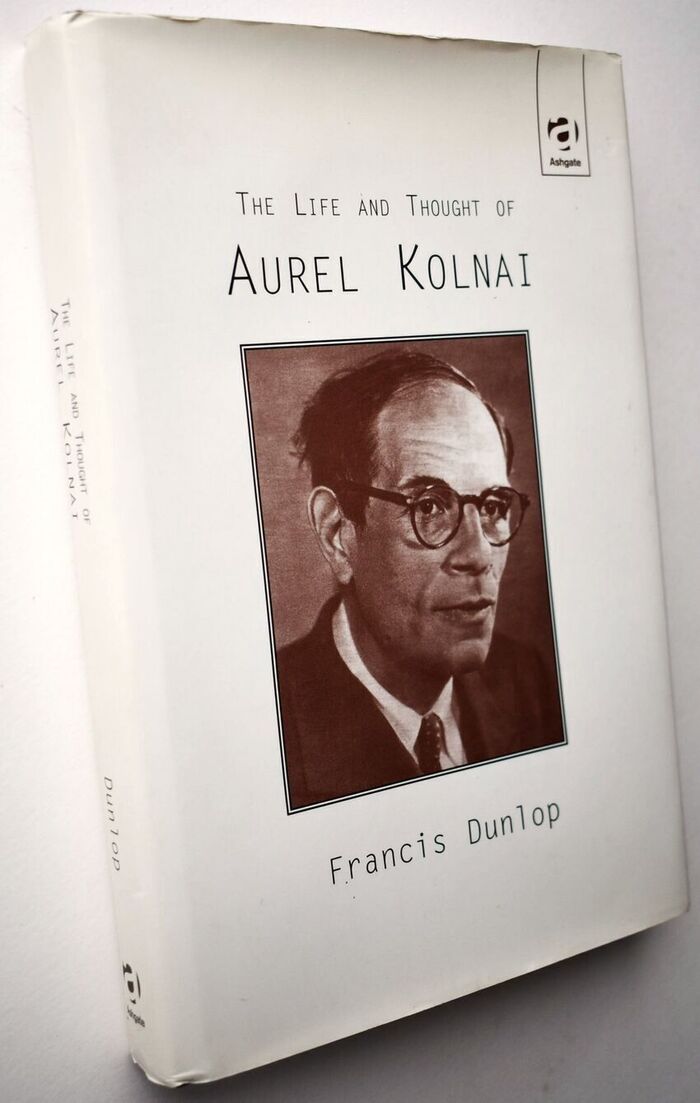 The Life And Thought Of Aurel Kolnai [SIGNED] Image
