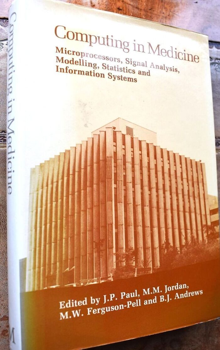 COMPUTING IN MEDICINE Proceedings of a seminar on computing applied to medicine, held at the University of Strathclyde, Glasgow, in August 1981 Image