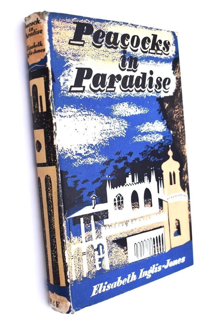 PEACOCKS IN PARADISE The Story Of A House, Its Owners And The Elysium They Established There, In The Mountains Of Wales, In The 18th Century Image