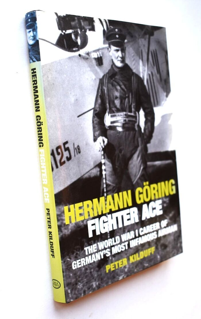 HERMANN GÖRING FIGHTER ACE The World War I Career Of Germany's Most Infamous Airman Image