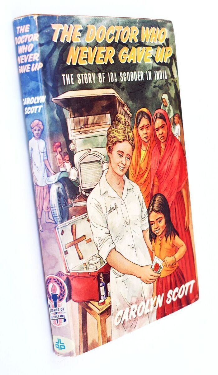 THE DOCTOR WHO NEVER GAVE UP The Story Of Ida Scudder In India Image