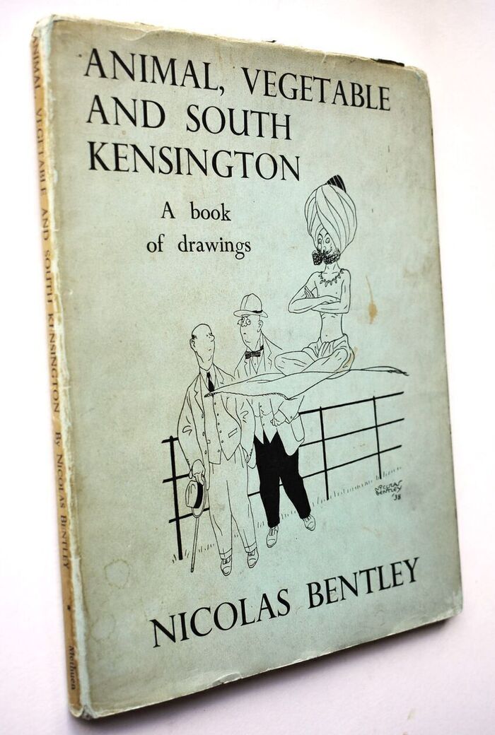 ANIMAL, VEGETABLE AND SOUTH KENSINGTON A Book Of Nicolas Bentley's Pictures Image