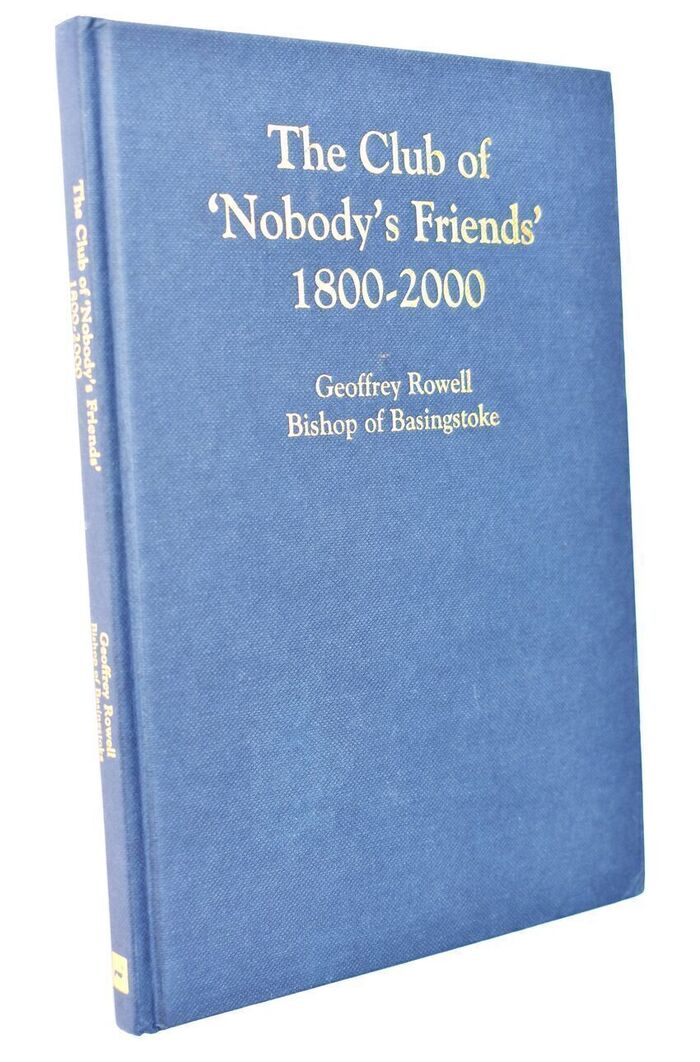 THE CLUB OF 'NOBODY'S FRIENDS' 1800-2000 A Memoir On Its Two-Hundredth Anniversary Image