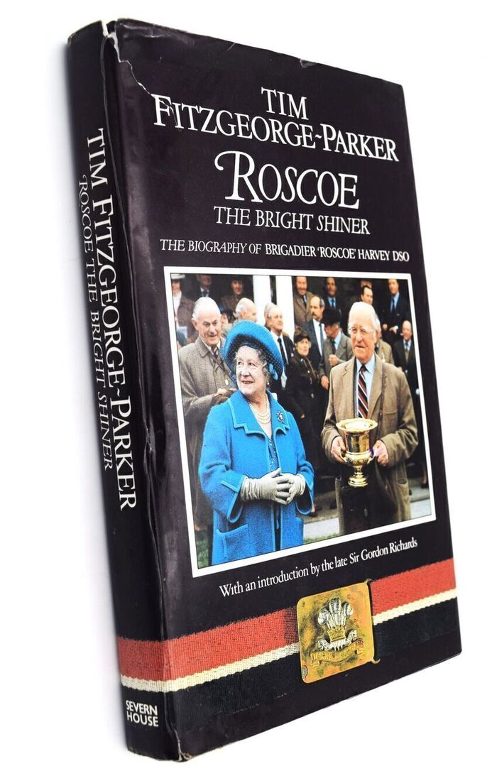 ROSCOE THE BRIGHT SHINER The Biography Of Brigadier Roscoe Harvey DSO Image