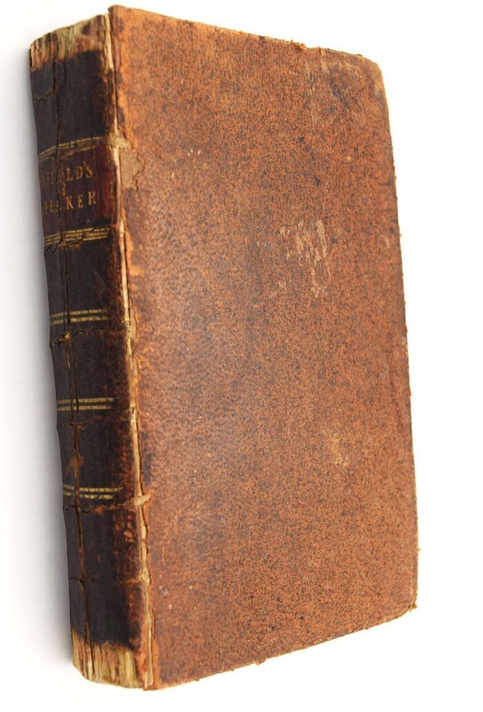 THE SPEAKER: or, Miscellaneous Pieces, Selected From The Best English Writers, And Disposed Under Proper Heads, With A View To Facilitate The Improvement Of Youth, In Reading And Speaking. To Which Is Prefixed An Essay On Elocution Image