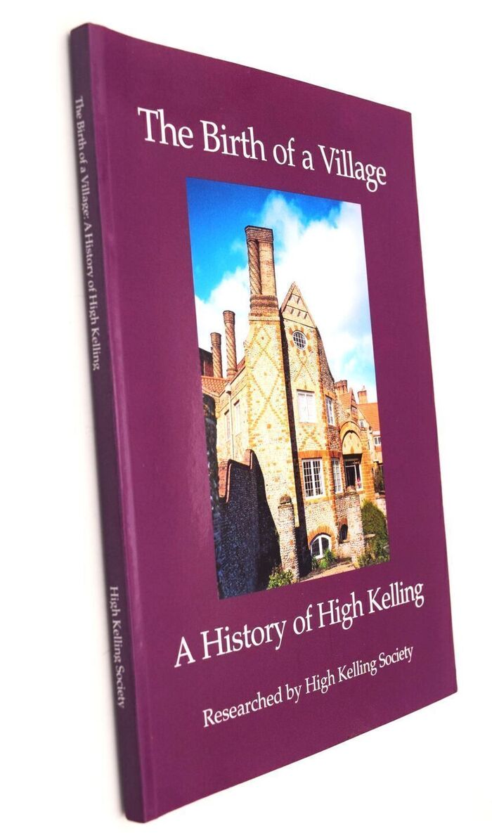 THE BIRTH OF A VILLAGE A History Of High Kelling Image